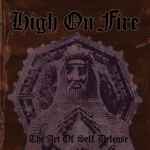 HIGH ON FIRE - The Art of Self Defense Re-Release DIGI